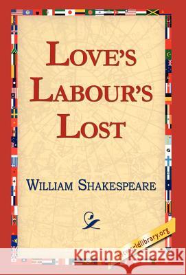 Love's Labour's Lost William Shakespeare 9781421813189 1st World Library - książka