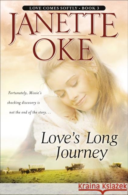 Love's Long Journey Janette Oke 9780764228506 Bethany House Publishers - książka