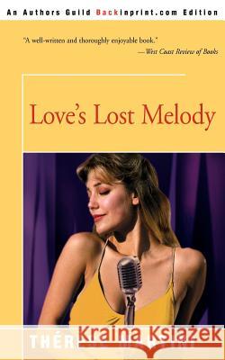 Love's Lost Melody Therese Martini 9780595146345 Backinprint.com - książka