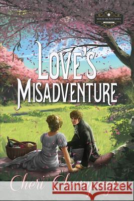 Love's Misadventure: The Mason Siblings Series Cheri Champagne 9781945502019 Pandamoon Publishing - książka