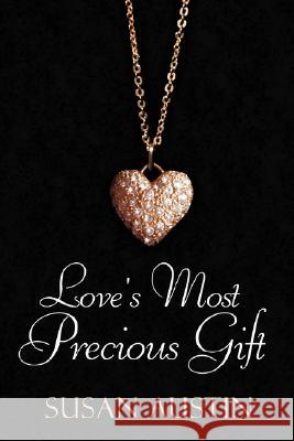 Love's Most Precious Gift Susan Austin 9781434370563 Authorhouse - książka