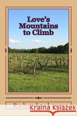 Love's Mountains to Climb Ruby Jackson 9781484978443 Createspace - książka