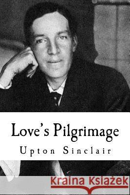 Love's Pilgrimage Upton Sinclair Taylor Anderson 9781981739363 Createspace Independent Publishing Platform - książka