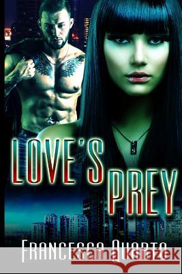 Love's Prey Francesca Quarto 9781944056582 Tell-Tale Publishing Group, LLC - książka