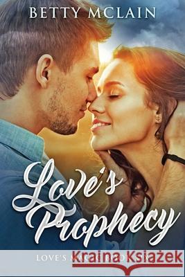 Love's Prophecy Betty McLain 9784867518526 Next Chapter - książka