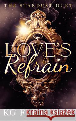 Love's Refrain K.G. Fletcher 9781036708214 Vinci Books Ltd - książka