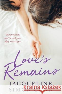 Love's Remains Jacqueline Simon Gunn 9781096752639 Independently Published - książka