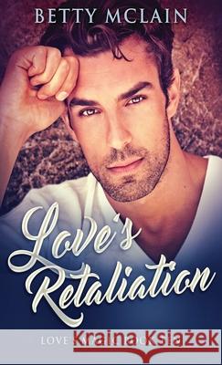 Love's Retaliation Betty McLain 9784867518687 Next Chapter - książka