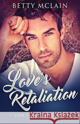 Love's Retaliation Betty McLain 9784867518694 Next Chapter - książka