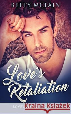 Love's Retaliation Betty McLain 9784867518700 Next Chapter - książka