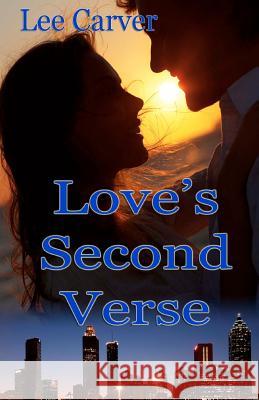 Love's Second Verse Lee Carver Michele Hickerty 9781463776329 Createspace - książka