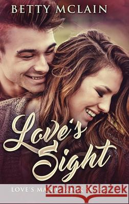 Love's Sight Betty McLain 9784867518564 Next Chapter - książka