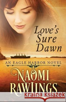 Love's Sure Dawn Naomi Rawlings   9781955356077 Naomi Rawlings LLC - książka