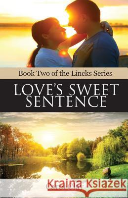 Love's Sweet Sentence Carol Clay 9781945620003 Hear My Heart Publishing - książka