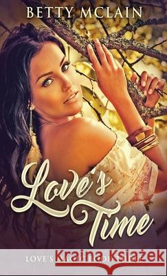 Love's Time Betty McLain 9784867514566 Next Chapter - książka