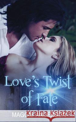 Love's Twist of Fate Maggie Anderson 9781490454702 Createspace - książka