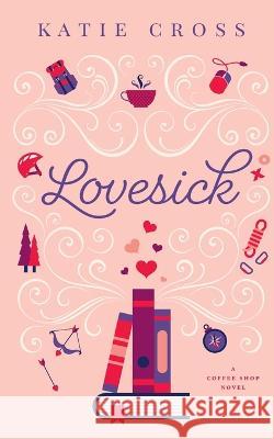 Lovesick Katie Cross 9781946508591 Kcw - książka