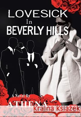 Lovesick in Beverly Hills Athena 9781504963176 Authorhouse - książka