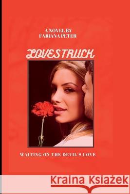 Lovestruck: Waiting on the devil's love Fabiana Peter 9798848901078 Independently Published - książka