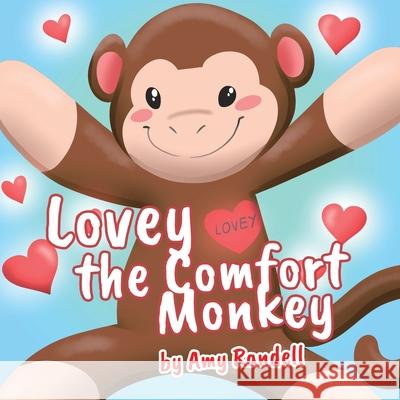 Lovey the Comfort Monkey Amy Randell 9780228829195 Tellwell Talent - książka