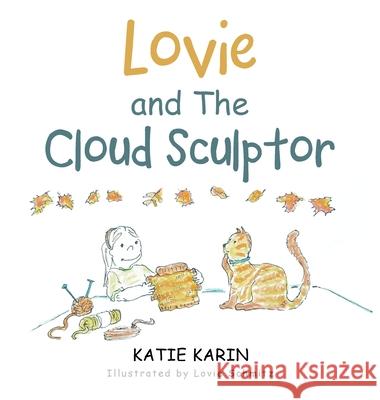 Lovie and The Cloud Sculptor Katie Karin Lovie Schmitz 9781665786119 Archway Publishing - książka