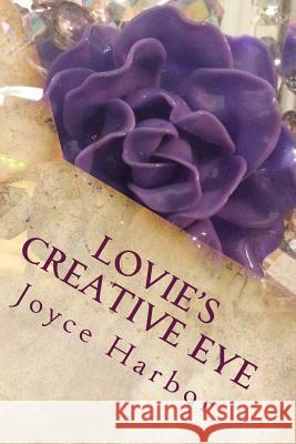 Lovie's Creative Eye Joyce F. Harbor 9781511414395 Createspace - książka