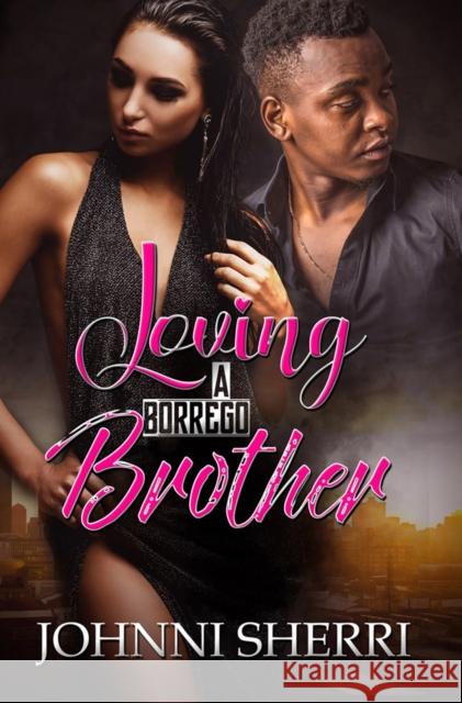 Loving a Borrego Brother Johnni Sherri 9781622862160 Urban Renaissance - książka