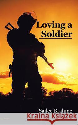 Loving a Soldier Sailee Brahme 9781543701241 Partridge India - książka