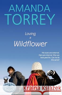 Loving a Wildflower Amanda Torrey 9781523676842 Createspace Independent Publishing Platform - książka