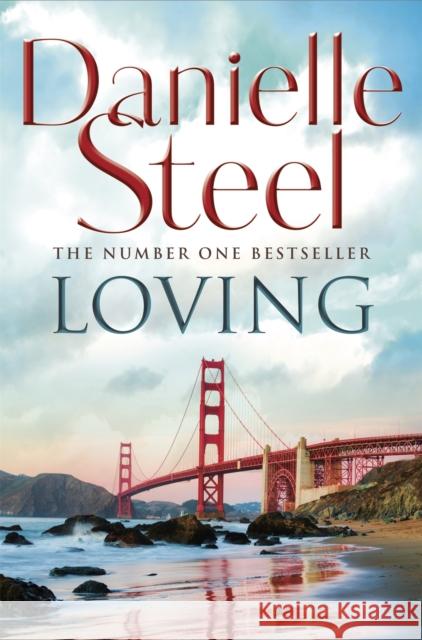 Loving: An epic, unputdownable read from the worldwide bestseller Danielle Steel 9780751579512 Little, Brown Book Group - książka