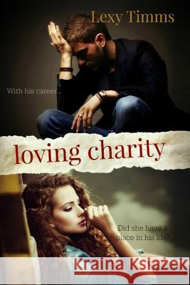 Loving Charity Lexy Timms 9781499332292 Createspace - książka