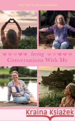 Loving Conversations With Me Palmy, Caroline 9781912779703 That Guy's House - książka