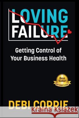 Loving Failure Debi Corrie 9781735990323 Djc Media, LLC - książka