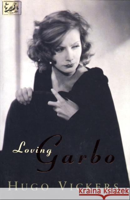 Loving Garbo : The Story of Greta Garbo,Cecil Beaton and Mercedes de Acosta Hugo Vickers 9780712659499 VINTAGE - książka