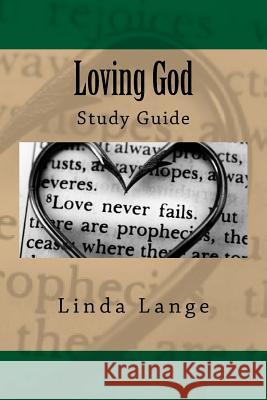 Loving God - Study Guide: Accompanies the 