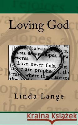 Loving God: What love is and what it isn't Lange, Tom 9781495323058 Createspace - książka