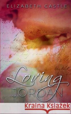 Loving Jordan Elizabeth Castle 9781967731336 In the Air Publishing - książka