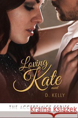Loving Kate D. Kellly Tiffany Tillman Regina Wamba 9781508932680 Createspace - książka
