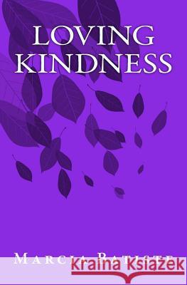 Loving Kindness Marcia Batiste Smith Wilson 9781466268463 Createspace - książka