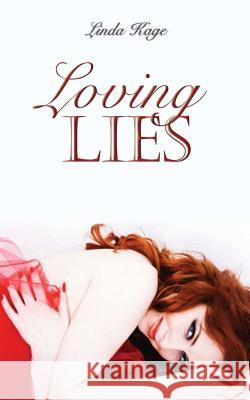 Loving Lies Linda Kage 9781623421298 Omnific Publishing - książka