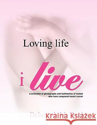 Loving Life, I Live Deborrah M. Banks 9781456815776 Xlibris Corporation - książka