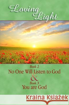 Loving Light Book 2 & 3, No One Will Listen To God & You Are God Rich, Liane 9781878480026 Loving Light Books - książka