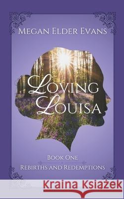 Loving Louisa Megan Elder Evans 9798861266505 Independently Published - książka