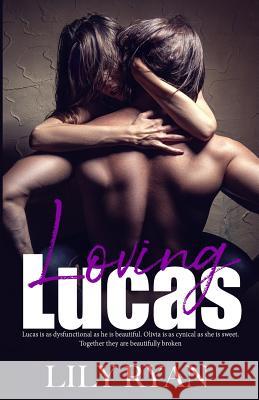 Loving Lucas Lily Ryan 9781981755301 Createspace Independent Publishing Platform - książka
