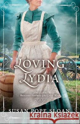 Loving Lydia Susan Pope Sloan 9781942265634 Wild Heart Books - książka