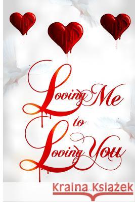Loving Me to Loving You Renetta J. Cochran 9781499633504 Createspace - książka