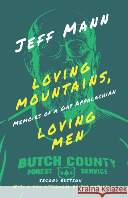 Loving Mountains, Loving Men Jeff Mann 9780821416501 Ohio University Press - książka