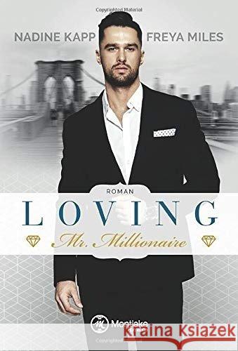 Loving Mr. Millionaire Miles, Freya; Kapp, Nadine 9782919802548 Montlake Romance - książka