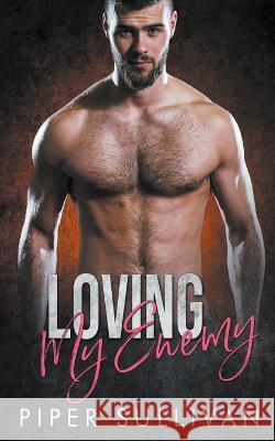 Loving My Enemy Piper Sullivan   9798223247135 Piper Sullivan - książka