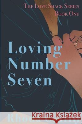 Loving Number Seven Rhoda C. Hill Rebekah H. Wetmore Andrew Wetmore 9781777293727 Moose House Publications - książka